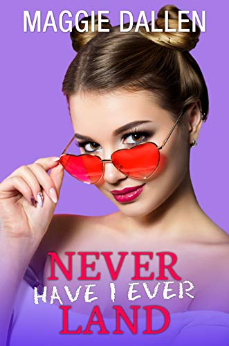 Never Have I Ever Land (Fall in Love Like a Princess #2)