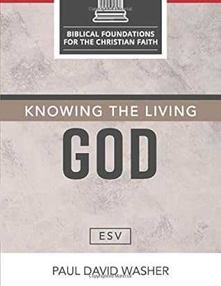 Knowing the Living God [ESV Edition]