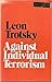 Against Individual Terrorism by Leon Trotsky