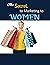 The Secret To Marketing To Women by Muhammad Usman