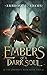The Ember's of a Dark Soul (The Serpent's Heir, #2)