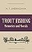 Trout Fishing: Memories and Morals (Annotated)