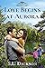 Love Begins At Aurora (Cabi...