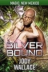 Silver Bound (Dragons of Tarakona & Magic, New Mexico Book 12)