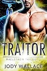 Traitor (Maelstrom Chronicles, #2) Traitor (Maelstrom Chronicles, #2)