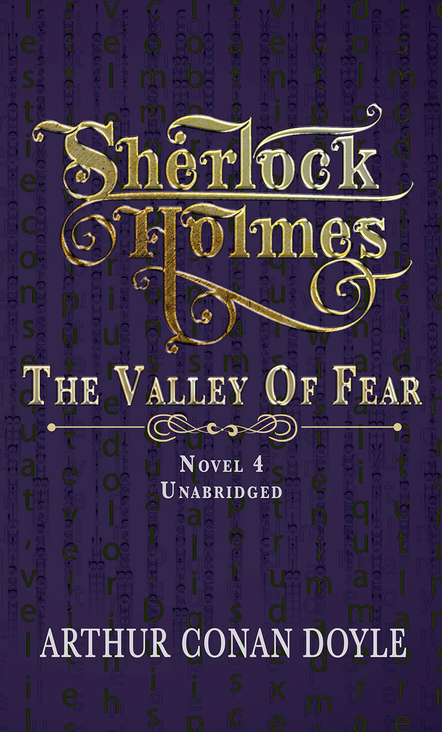 SHERLOCK HOLMES - THE VALLEY OF FEAR: UNABRIDGED AND ANNOTATED CLASSIC
