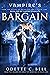 Vampire's Bargain Book One by Odette C. Bell
