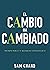 El cambio ha cambiado (Spanish Edition)