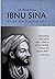 Ibnu Sina Sebuah Biografi by A.R. Shohibul Ulum Ibnu Sina Sebuah Biografi by A.R. Shohibul Ulum