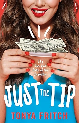 Just The Tip: The Ins and Outs of the Industry
