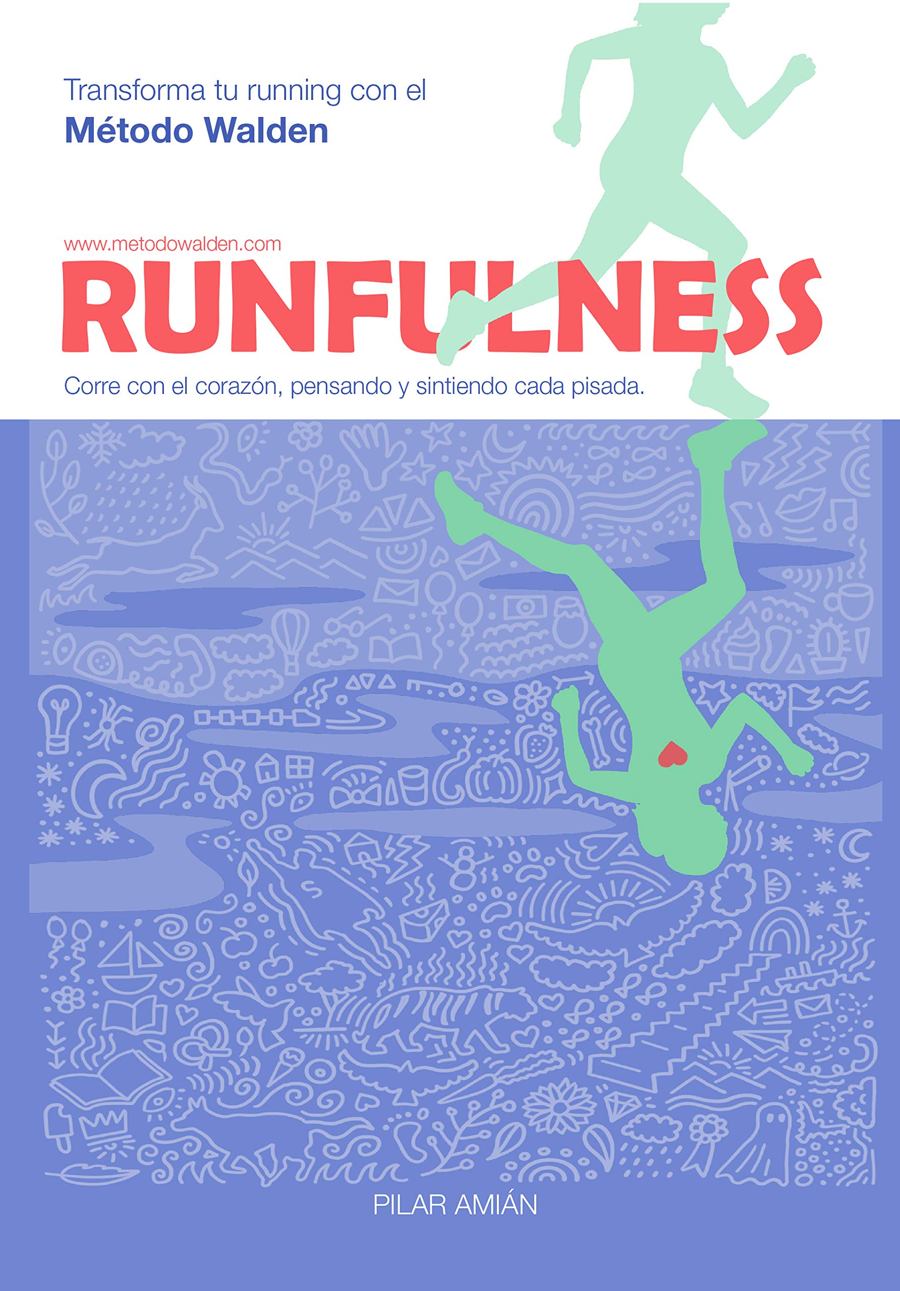 Runfulness: Transforma tu running con el Método Walden (Kindle Edition)