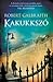 Kakukkszó (Cormoran Strike,...