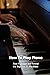 How To Play Piano: Basic Te...