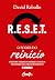 R.E.S.E.T.: o poder do rein...