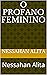 O Profano Feminino : Nessahan Alita