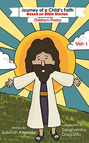 Journey of a Child's Faith: Based on Bible Stories, Volume 1