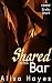 Shared at the Bar: A Steamy...