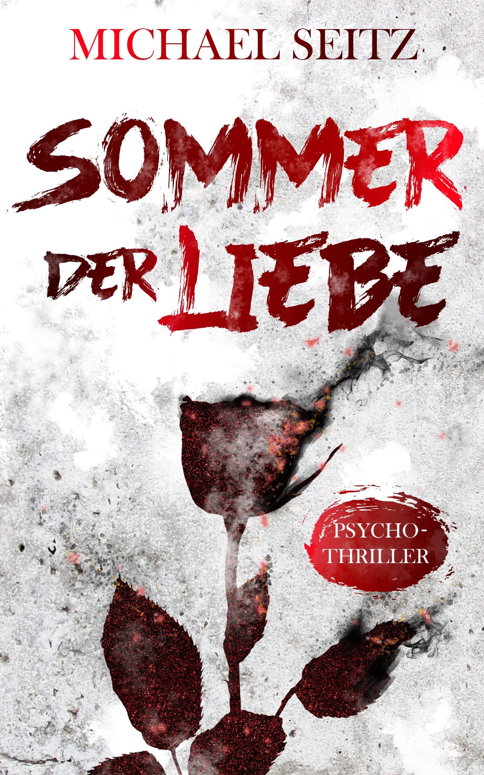Sommer der Liebe: Psychothriller (Profiler Tobi Miller) (German Edition)