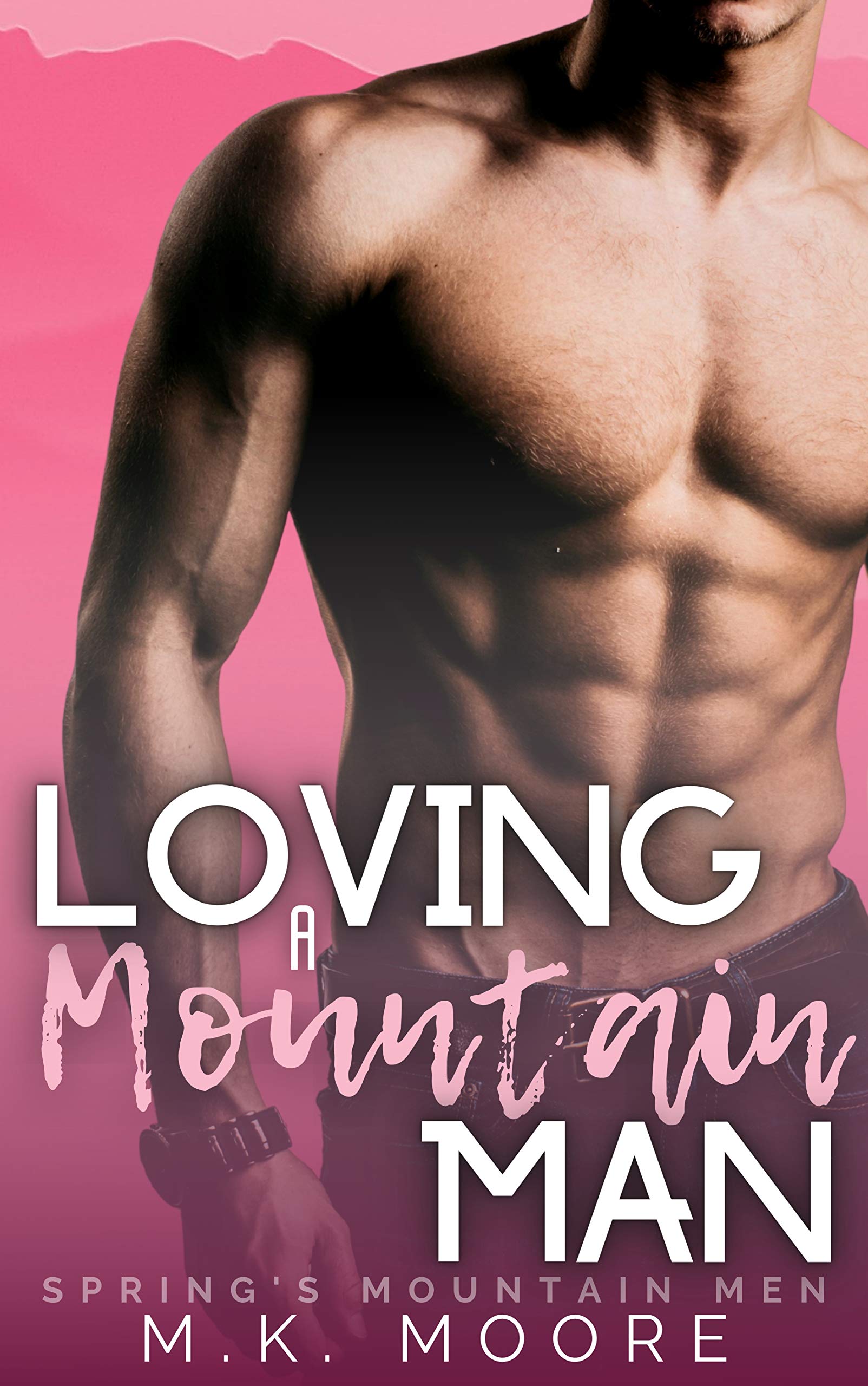 Loving A Mountain Man (Kindle Edition)