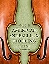 American Antebellum Fiddling (American Made Music Series)