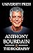 Anthony Bourdain Book: The Biography of Anthony Bourdain