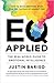 EQ Applied: The Real-World Guide to Emotional Intelligence