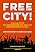 Free City!: The Fight for S...