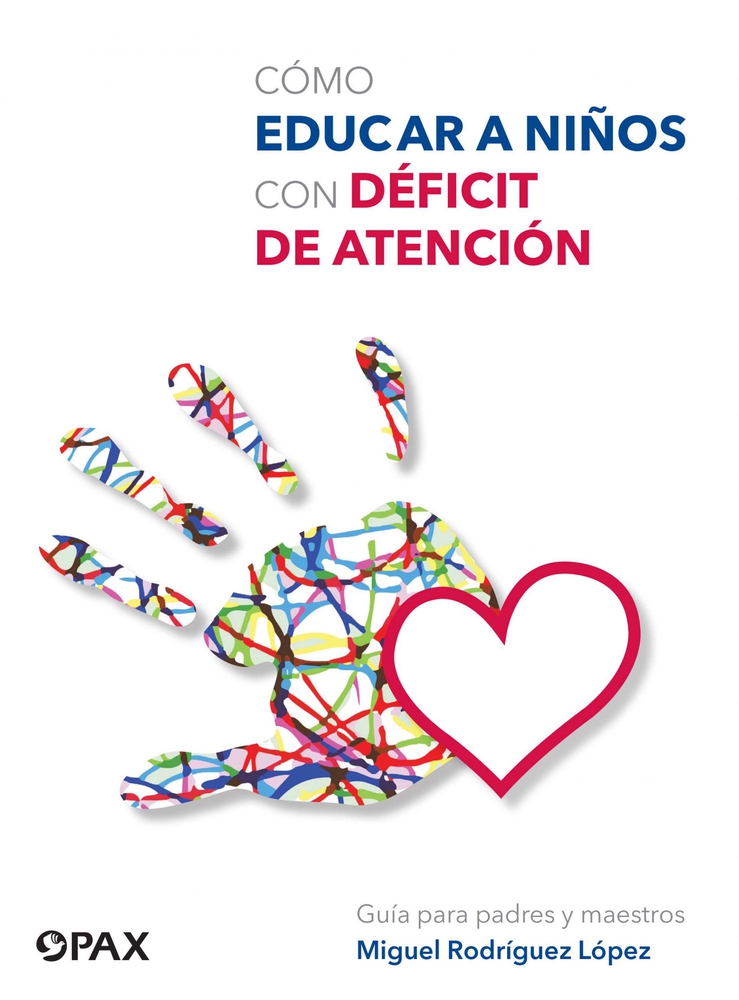 Cómo educar a niños con Déficit de atención (Spanish Edition)