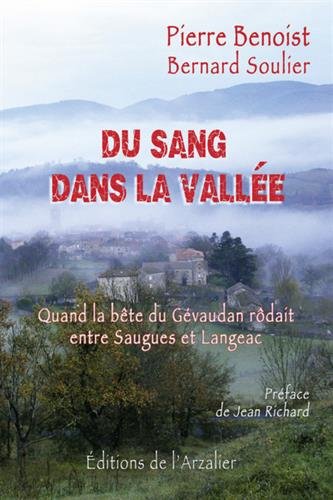 Du sang dans la vallée : Quand la Bête du Gévaudan rôdait entre Saugues et Langeac