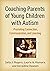 Coaching Parents of Young Children with Autism by Sally J. Rogers