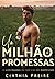 Um Milhão de Promessas by Cinthia Freire