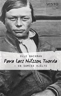 Pava Lars Nilsson Tuorda - En samisk hjälte