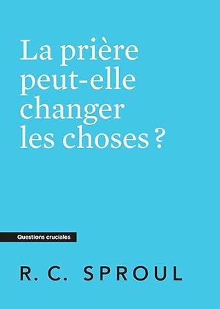 La prière peut-elle changer les choses ?