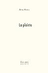 La plainte: Voix Libres (French Edition)