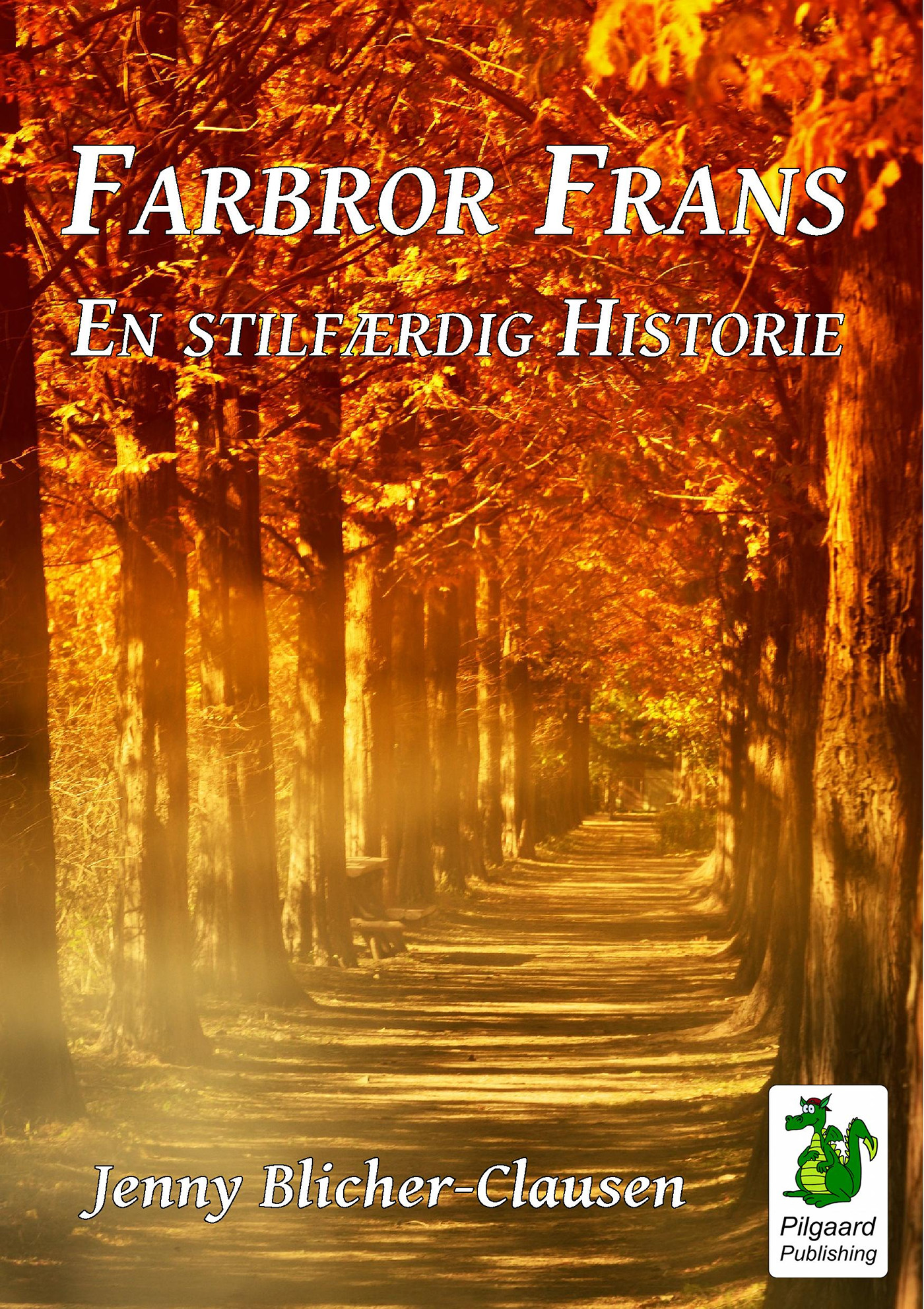 Farbror Frans. En stilfærdig Historie