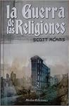 La guerra de las religiones La guerra de las religiones