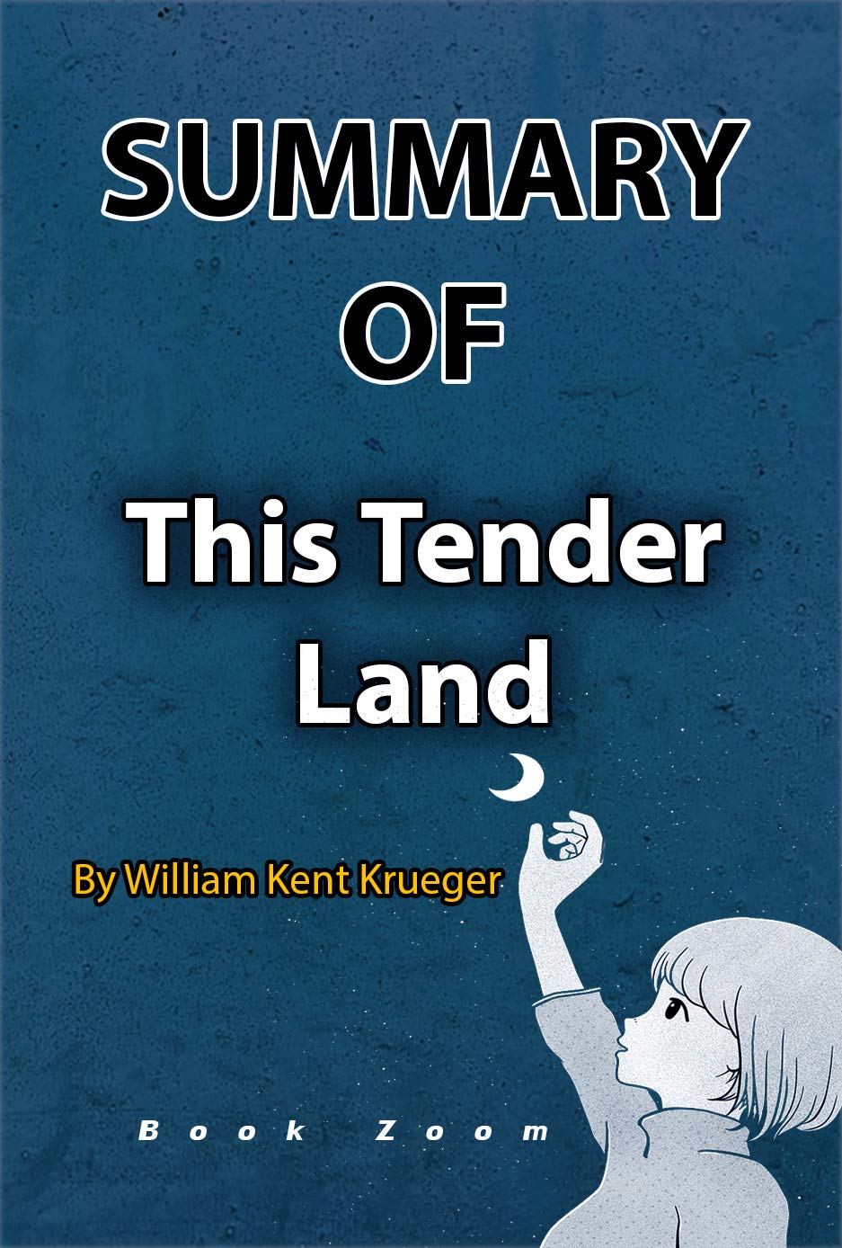 Summary Of This Tender Land: By William Kent Krueger (Kindle Edition)