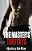 The Master's Two Toys by Quincy Le Roy