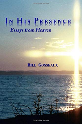 In His Presence: Essays from Heaven (Paperback)