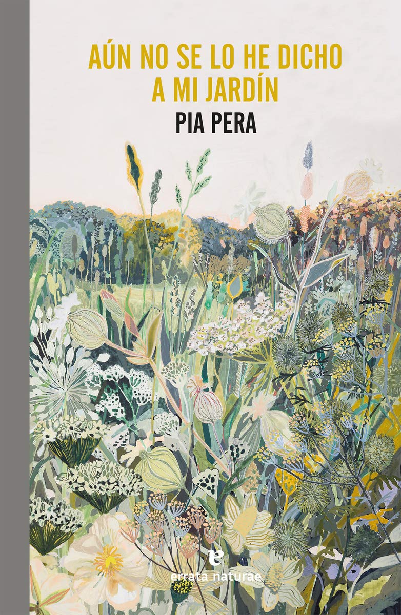 Aún no se lo he dicho a mi jardín (Paperback)