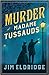 Murder at Madame Tussauds (Museum Mysteries, #6) by Jim Eldridge