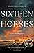 Sixteen Horses (Dr. Cooper ...