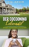 Der Cocooning Lebensstil by Tess Jansen