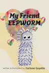 My friend EEPWORM
