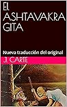 El ASHTAVAKRA GITA: Nueva traducción del original (Spanish Edition)