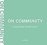 On Community: A Modern Manifesto