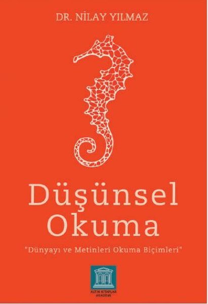 Düşünsel Okuna "Dünyayı ve Metinleri Okuma Biçimleri"