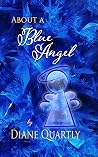 About a Blue Angel About a Blue Angel