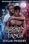 Broken Fangs (Hollywood Creatures, #1)