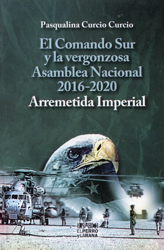 El Comando Sur y la vergonzosa Asamblea Nacional 2016-2020. Arremetida Imperial